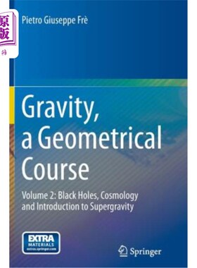 海外直订Gravity, a Geometrical Course: Volume 2: Black Holes, Cosmology and Introduction 重力，几何课程：第2卷：黑