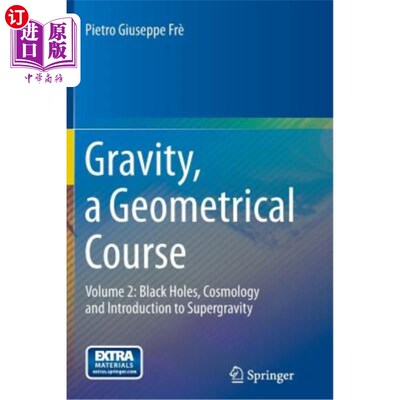 海外直订Gravity, a Geometrical Course: Volume 2: Black Holes, Cosmology and Introduction 重力，几何课程：第2卷：黑