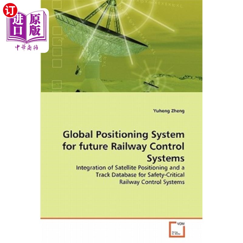 海外直订Global Positioning System for future Railway Control Systems 未来铁路控制系统的全球定位系统