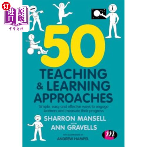 海外直订50 Teaching and Learning Approaches: Simple, Easy and Effective Ways to Engage L 50种教学和学习方法:简单，