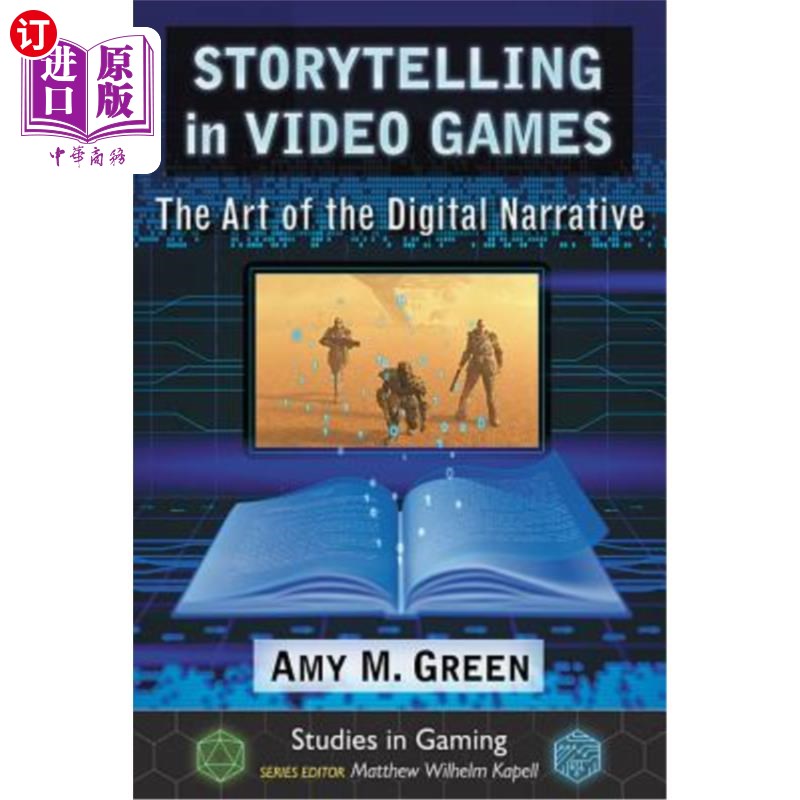 海外直订Storytelling in Video Games: The Art of the Digital Narrative 电子游戏中的故事叙述:数字叙事艺术