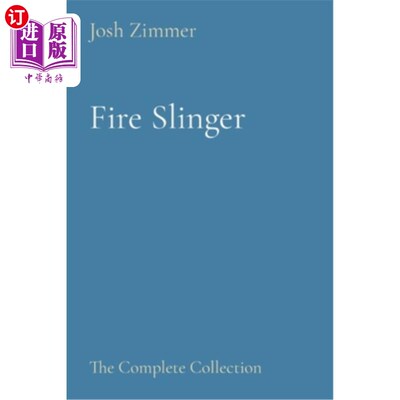 海外直订Fire Slinger: The Complete Collection Fire Slinger：完整系列