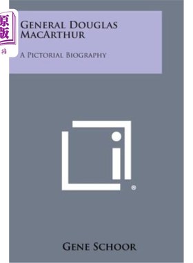 海外直订General Douglas MacArthur: A Pictorial Biography 道格拉斯·麦克阿瑟将军：一本图画传记