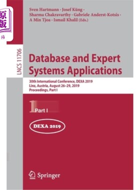 海外直订Database and Expert Systems Applications: 30th International Conference, Dexa 20 数据库和专家系统应用：第30
