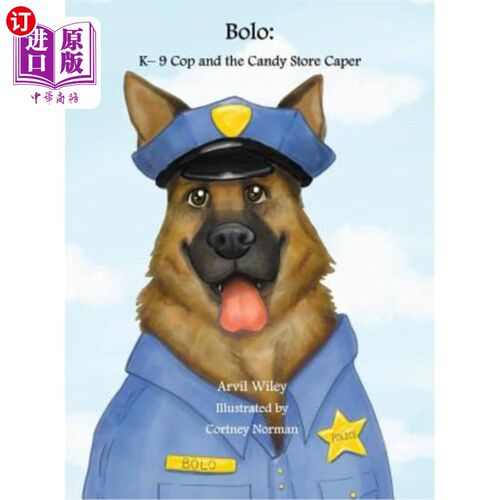 海外直订Bolo: K-9 Cop and the Candy Store Caper