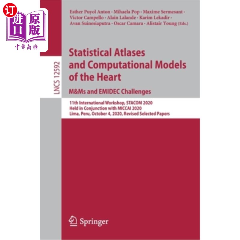 海外直订Statistical Atlases and Computational Models of the Heart. M&ms and Emidec Chall 心脏的统计图谱和计算模型。