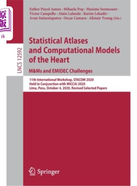 海外直订Statistical Atlases and Computational Models of the Heart. M&ms and Emidec Chall 心脏的统计图谱和计算模型。