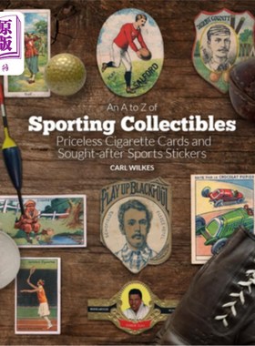 海外直订An A to Z of Sporting Collectibles: Priceless Cigarettes Cards and Sought-After  体育收藏品的A到Z: