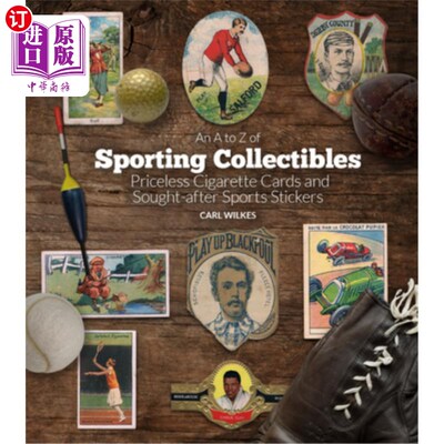 海外直订An A to Z of Sporting Collectibles: Priceless Cigarettes Cards and Sought-After  体育收藏品的A到Z: