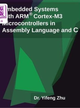海外直订Embedded Systems with Arm Cortex-M3 Microcontrollers in Assembly Language and C 用汇编语言和C语言编写的ARM