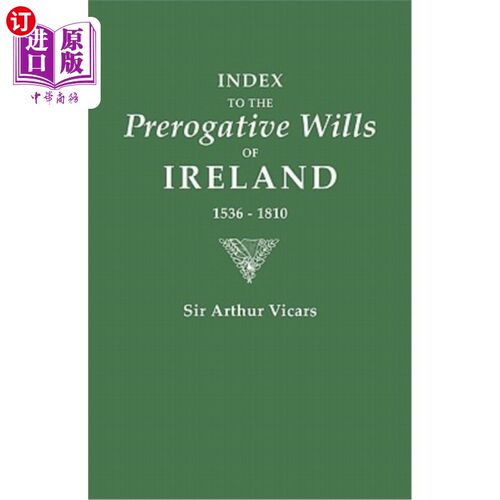 海外直订Index to the Prerogative Wills of Ireland, 1536-1810 爱尔兰特权遗嘱索引，1536-1810年