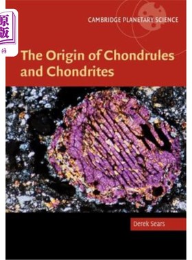海外直订The Origin of Chondrules and Chondrites 球粒陨石的起源