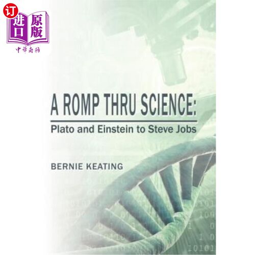 海外直订A Romp Thru Science: Plato and Einstein to Steve Jobs 在科学中嬉戏：柏拉图和爱因斯坦与史蒂夫·乔布斯