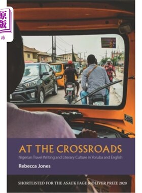 海外直订At the Crossroads: Nigerian Travel Writing and Literary Culture in Yoruba and En 在十字路口:约鲁巴语和英语
