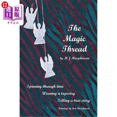 海外直订The Magic Thread: Overcoming challenges during World War II, a young girl discov 神奇的线索：在第二次世界大