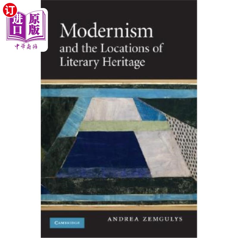 海外直订Modernism and the Locations of Literary Heritage 现代主义与文学遗产的定位