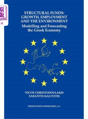 海外直订Structural Funds: Growth, Employment and the Environment: Modelling and Forecast 结构性基金:增长、就业和环