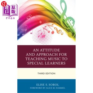 海外直订An Attitude and Approach for Teaching Music to Special Learners, Third Edition 《向特殊学习者教授音乐的态度和方