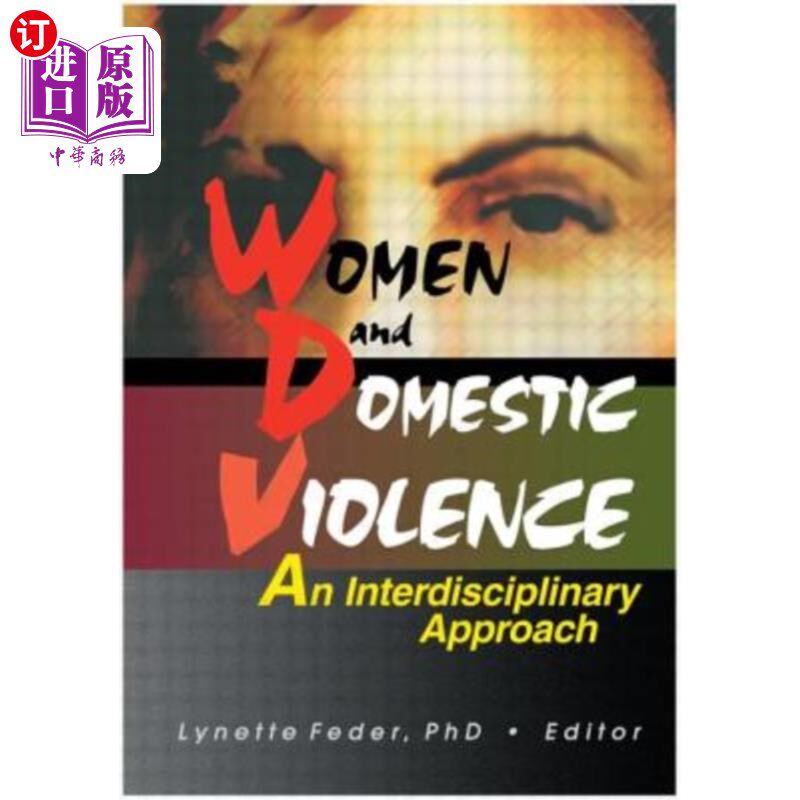 海外直订Women and Domestic Violence: An Interdisciplinary Approach 妇女和家庭暴力:跨学科的方法