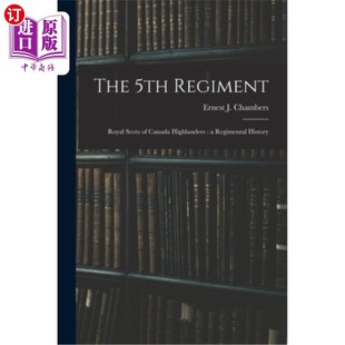 Scots 第五团 皇家苏格兰人 Royal Regiment Regimental Highlanders Canada 5th 加拿大高地 History 海外直订The