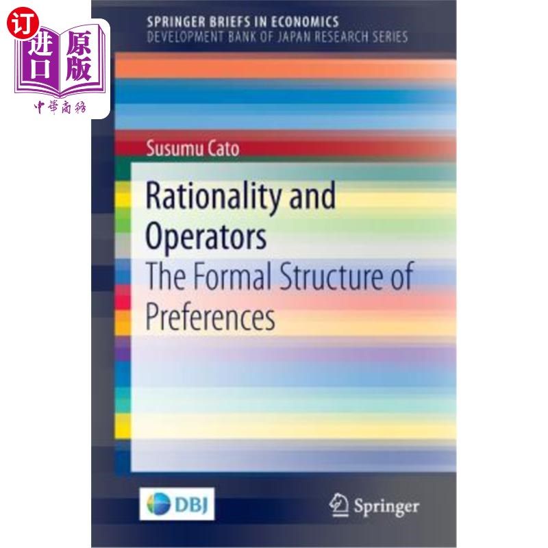 海外直订Rationality and Operators: The Formal Structure of Preferences 理性与操作者：偏好的形式结构