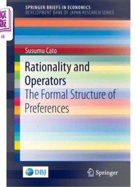 海外直订Rationality and Operators: The Formal Structure of Preferences 理性与操作者：偏好的形式结构