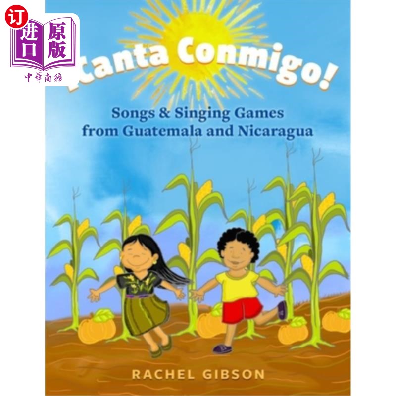 海外直订?Canta Conmigo!: Songs and Singing Games from Guatemala and Nicaragua ? Canta气!：危地马拉和尼加拉瓜的歌曲