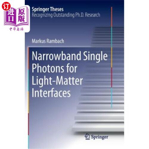 海外直订Narrowband Single Photons for Light-Matter Interfaces 用于光物质界面的窄带单光子