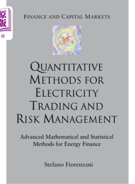 海外直订Quantitative Methods for Electricity Trading and Risk Management: Advanced Mathe 电力交易和风险管理的定量方