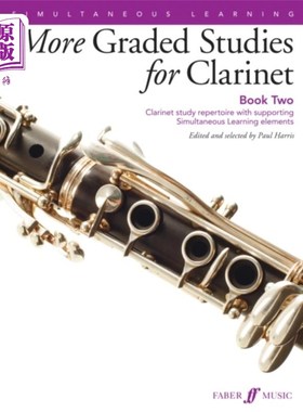 海外直订More Graded Studies for Clarinet, Bk 2: Clarinet Study Repertoire with Supportin 单簧管分级学习，Bk 2：支持