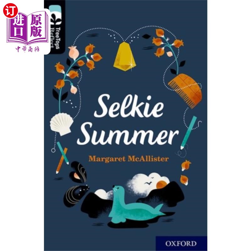 海外直订Oxford Reading Tree TreeTops Reflect: Oxford Lev... 牛津阅读树树顶反映:牛津20级:Selkie夏天