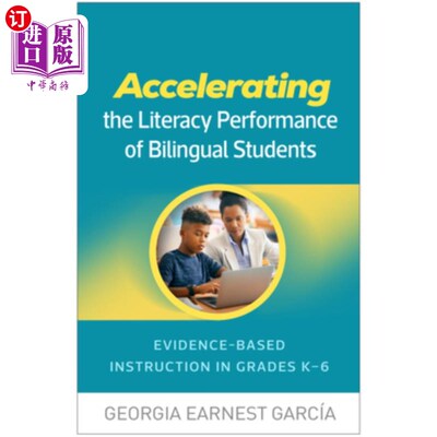海外直订Accelerating the Literacy Performance of Bilingual Students: Evidence-Based Inst 促进双语学生的读写能力：基