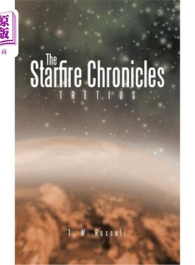 海外直订The Starfire Chronicles: Tretius 星火编年史：特雷修斯