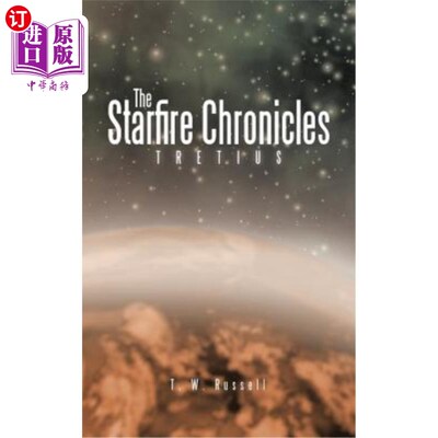 海外直订The Starfire Chronicles: Tretius 星火编年史：特雷修斯