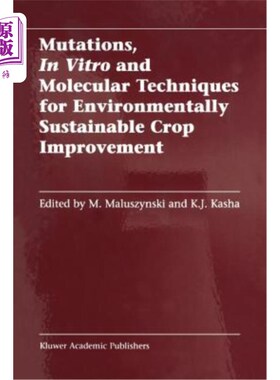 海外直订Mutations, in Vitro and Molecular Techniques for Environmentally Sustainable Cro 环境可持续作物改良的突变、
