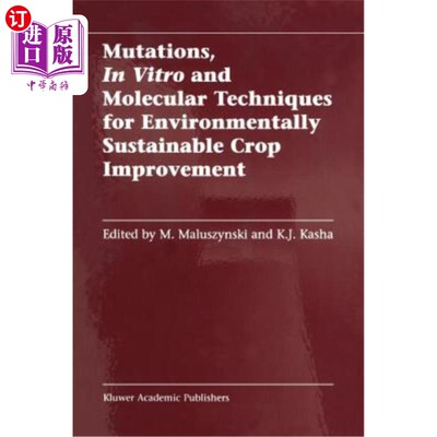 海外直订Mutations, in Vitro and Molecular Techniques for Environmentally Sustainable Cro 环境可持续作物改良的突变、