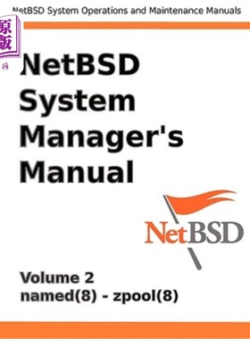海外直订Netbsd System Manager's Manual - Volume 2 Netbsd系统管理器手册-第2卷