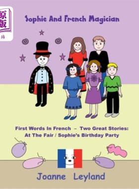 海外直订Sophie And The French Magician: First Words In French - Two Great Stories: At Th 苏菲和法国魔术师:法语的第