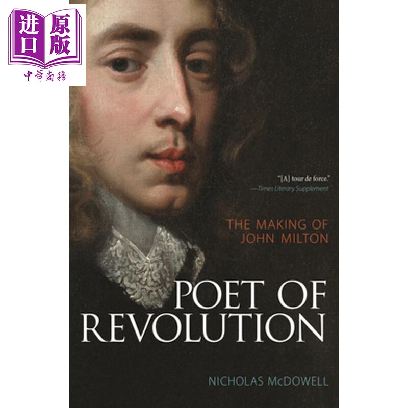 预售 革命诗人 Poet of Revolution The Making of John Milton 英文原版 Nicholas McDowell【中商原版】