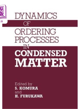 海外直订Dynamics of Ordering Processes in Condensed Matter 凝聚态中有序过程的动力学