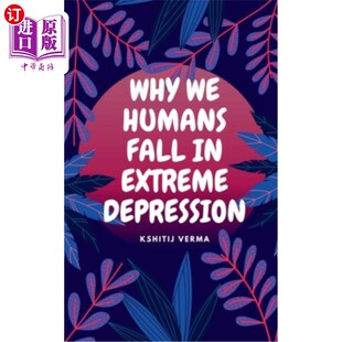 Fall Humans Extreme 为什么我们人类会陷入极度抑郁 海外直订Why Depression