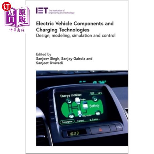 海外直订Electric Vehicle Components and Charging Technologies: Design, Modeling, Simulat 电动汽车零部件与充电技术：