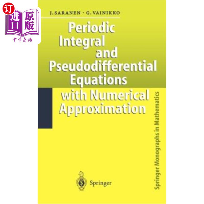 海外直订Periodic Integral and Pseudodifferential Equations with Numerical Approximation 数值逼近下的周期积分和伪微