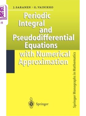 海外直订Periodic Integral and Pseudodifferential Equations with Numerical Approximation 数值逼近下的周期积分和伪微