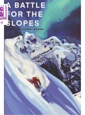 海外直订A Battle for the Slopes 山坡之战