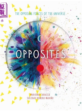 现货 对立的事物 Mariona Cabassa Opposites 英文原版 儿童科普绘本 知识百科图画书 精装进口童书 宇宙的对立力量【中商原版】