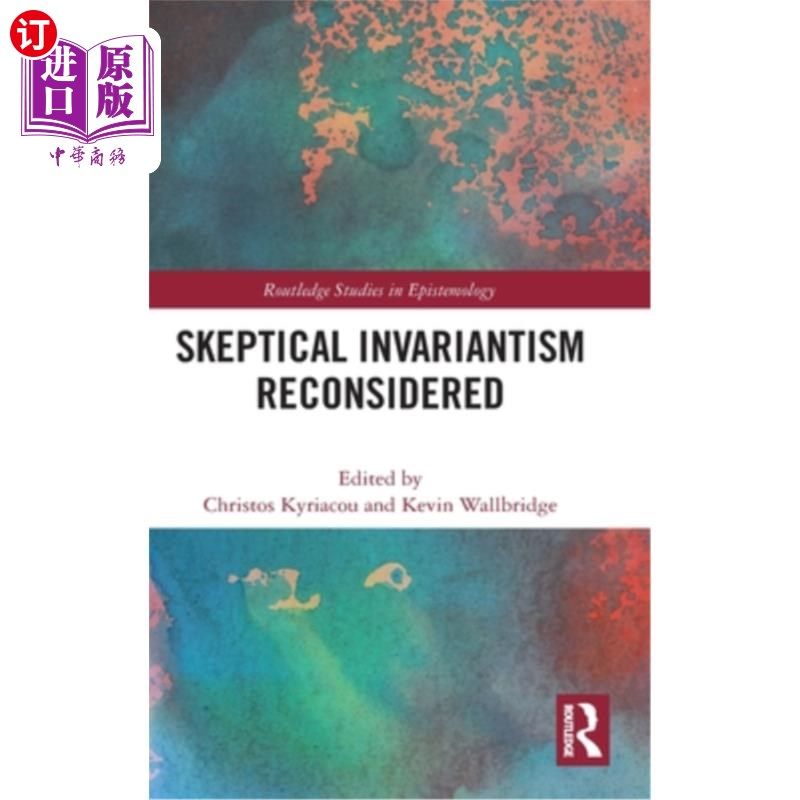 海外直订Skeptical Invariantism Reconsidered 怀疑不变性的再思考