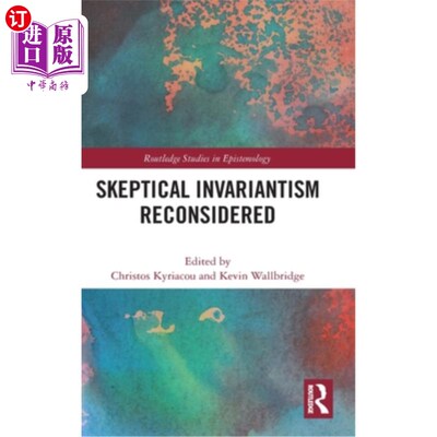 海外直订Skeptical Invariantism Reconsidered 怀疑不变性的再思考