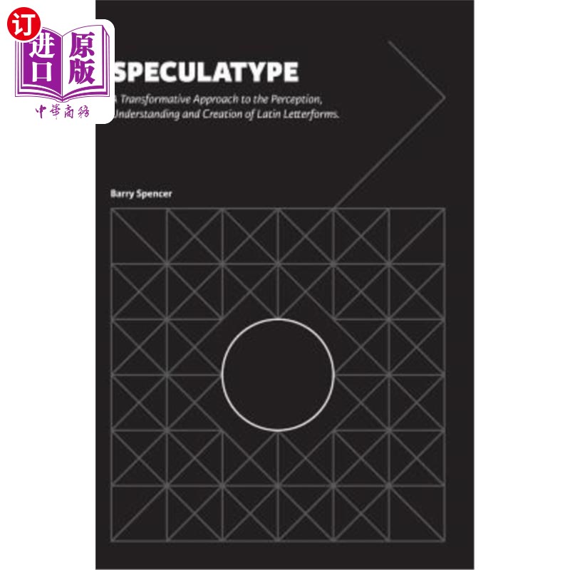 海外直订Speculatype: A Transformative Approach to the Perception, Understanding and Crea 投机性字体：对拉丁字母形式