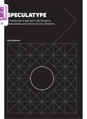 海外直订Speculatype: A Transformative Approach to the Perception, Understanding and Crea 投机性字体：对拉丁字母形式